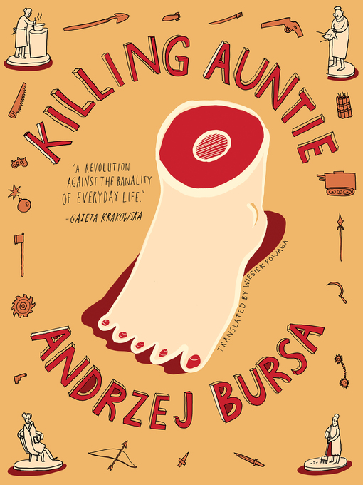 Title details for Killing Auntie by Andrzej Bursa - Available